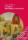 La fattoria delle magre consolazioni libro