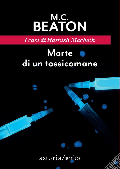 Morte di un tossicomane. I casi di Hamish Macbeth