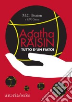 Tutto d'un fiato! Agatha Raisin libro