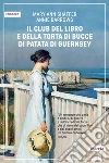 Il club del libro e della torta di bucce di patata di Guernsey libro