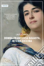 Donna Francesca Savasta, intesa Ciccina