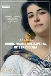 Donna Francesca Savasta, intesa Ciccina libro di Lanza Laura