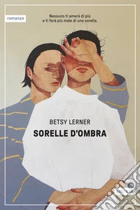 Sorelle d'ombra libro