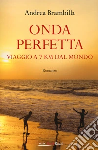 Onda perfetta. Viaggio a 7 km dal mondo libro