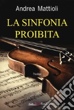 La sinfonia proibita libro