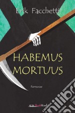 Habemus mortuus