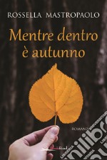 Mentre dentro è autunno