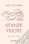 Stanze vuote. Racconto in versi libro