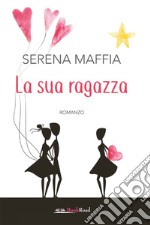 La sua ragazza libro