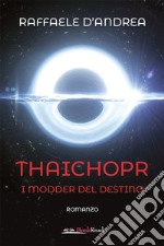 I modder del destino. Thaichopr