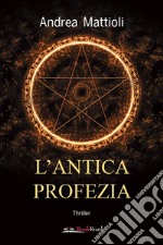 L'antica profezia libro