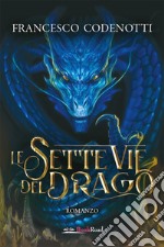 Le sette vie del drago libro