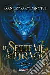 Le sette vie del drago libro