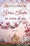 Verso l'India in cerca di me libro