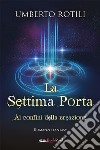 La settima porta libro di Rotili Umberto