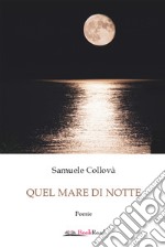 Quel mare di notte