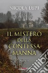 Il mistero della contessa Manna libro di Lupi Nicola