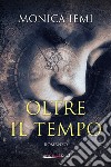 Oltre il tempo libro