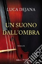 Un suono dall'ombra libro