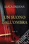 Un suono dall'ombra libro