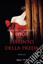 L'istinto della preda libro