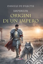 Imperium. Origini di un impero libro