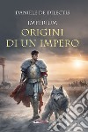 Imperium. Origini di un impero libro di De Dilectis Daniele