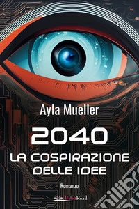 2040. La cospirazione delle idee libro