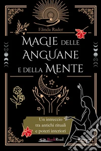 Magie delle anguane e della mente libro