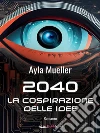 2040 – La cospirazione delle idee. E-book. Formato EPUB ebook