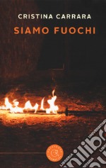 Siamo fuochi libro