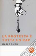 La protesta è tutta un rap