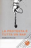 La protesta è tutta un rap libro