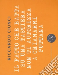 Il fatto che batta su una tastiera non ti autorizza... libro