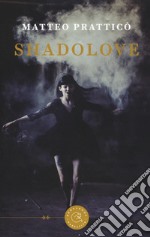 Shadolove