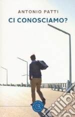 Ci conosciamo? libro