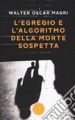 L'egregio e l'algoritmo della morte sospetta libro