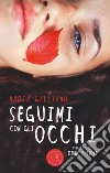 Seguimi con gli occhi libro