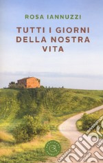 Tutti i giorni della nostra vita libro