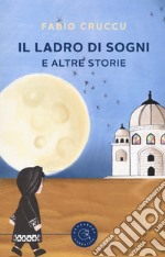 Il ladro di sogni e altre storie libro