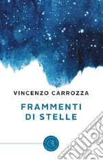 Frammenti di stelle libro