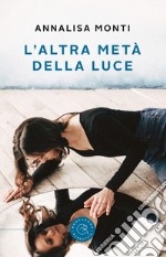 L'altra metà della luce libro