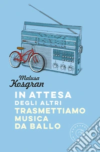 In attesa degli altri trasmettiamo musica da ballo libro