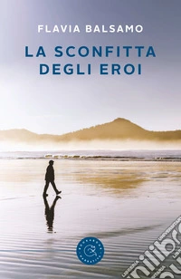 La sconfitta degli eroi libro