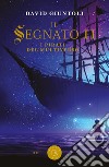 I pirati del multiverso. Il segnato. Vol. 2 libro