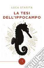 La tesi dell'ippocampo libro