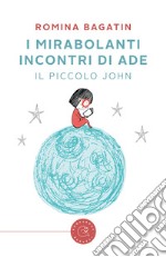 I mirabolanti incontri di Ade. Il piccolo John