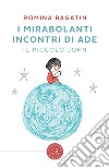 I mirabolanti incontri di Ade. Il piccolo John libro