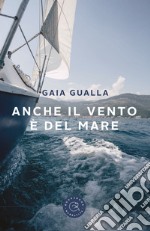 Anche il vento è del mare libro