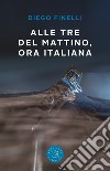 Alle tre del mattino, ora italiana libro